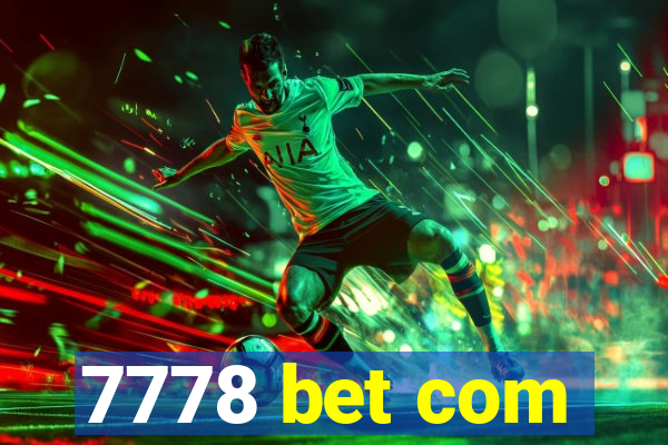 7778 bet com